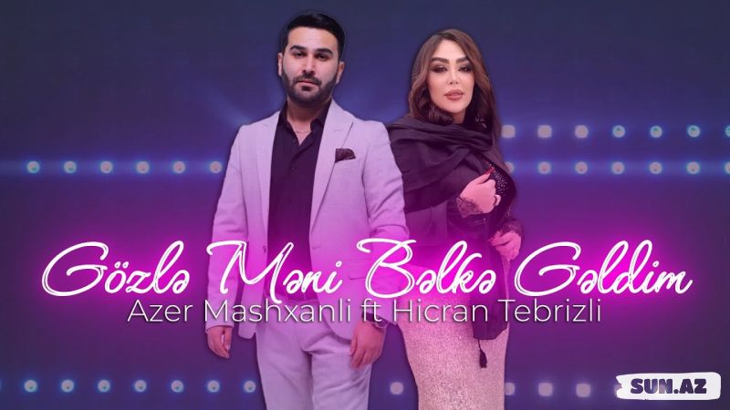 Azər  Mashxanlı   &    Hicran     Təbrizli-Bəlkə   Gəldim  (Official     Audio   2025)