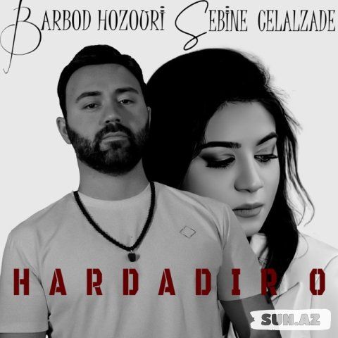Səbinə  Cəlalzadə    &      Barbod  Houziri-Hardadır  O   2025 - Sun.Az