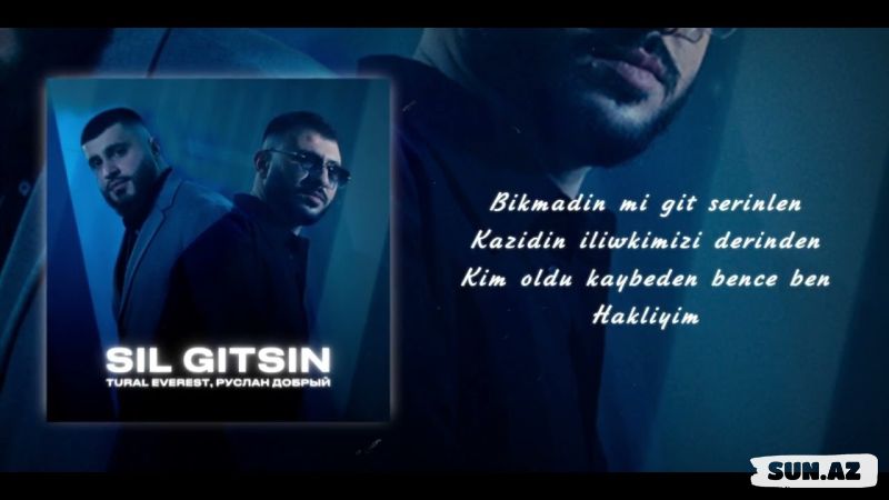 Tural  Everest     &    руслан     добрый - Sil  Gitsin  2025 - Sun.Az