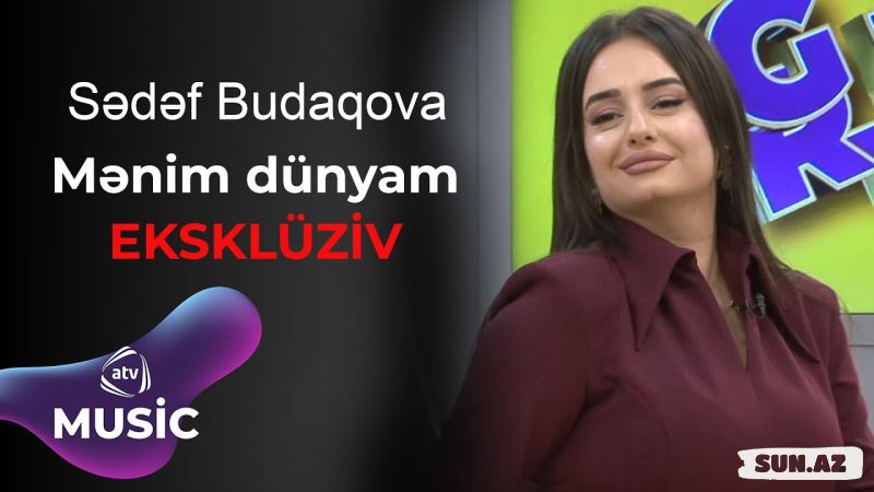 Sədəf   Budaqova-Mənim  Dünyam  2025