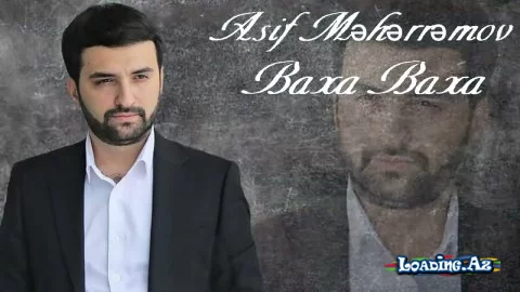 Asif  Məhərrəmov-Baxa  Baxa   2025 - Sun.Az