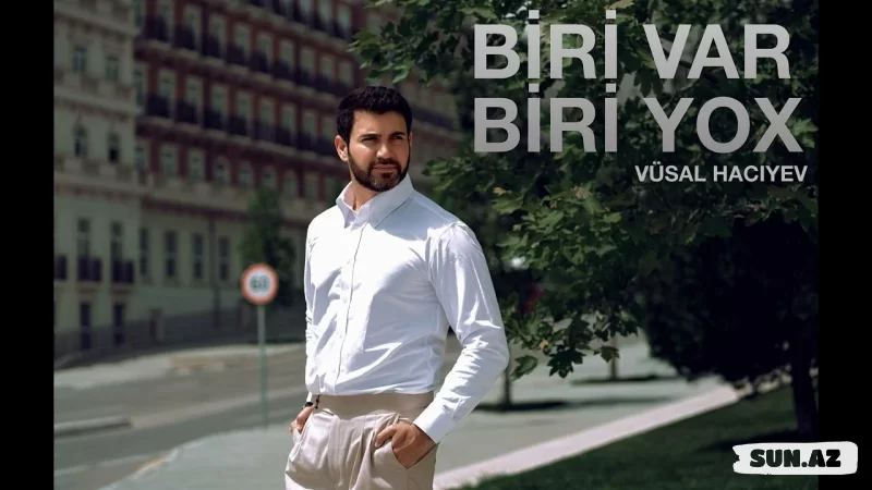 Vüsal  Hacıyev-Biri  Var  Biri  Yox   2025 - Sun.Az