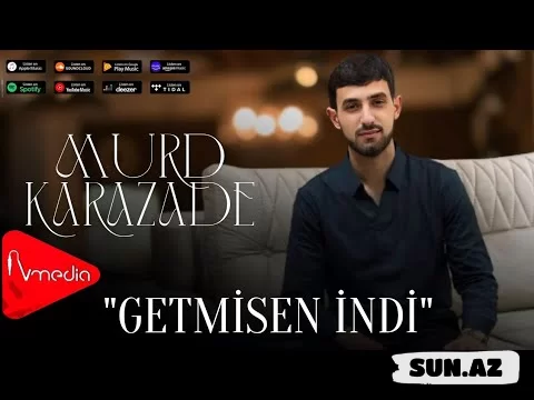 Murad  Karazadə-Getmisən  İndi   2025 - Sun.Az