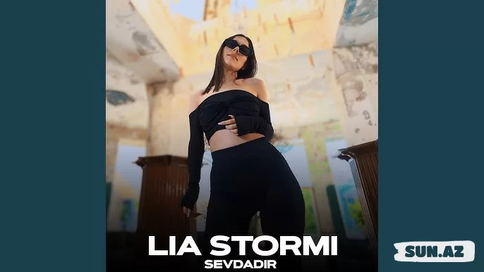 Lia  Stormi-Sevdadır   2025 - Sun.Az