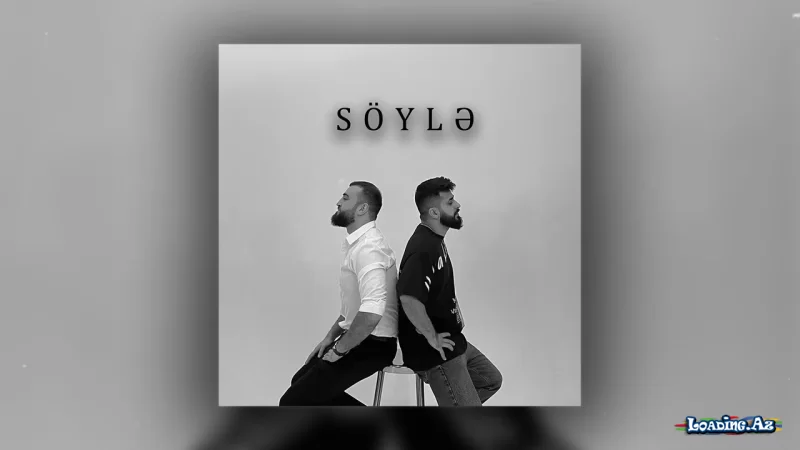 TURAL & RASIM - Söylə 2025 - Sun.Az