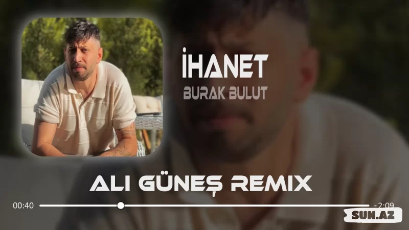 Burak  Bulut-İhanet  2025 - Sun.Az