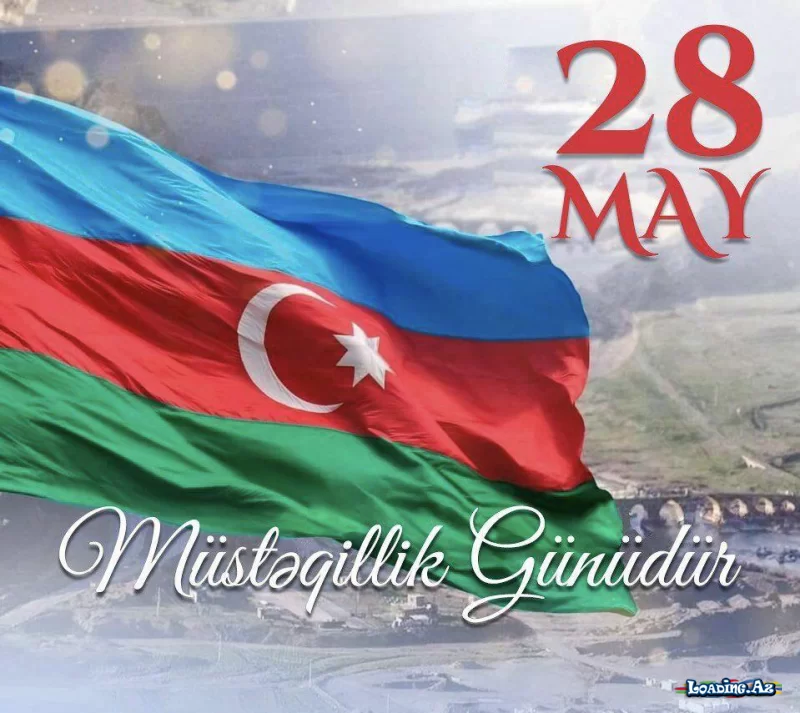 Azərbaycanda 28 May – Müstəqillik Günü qeyd olunur