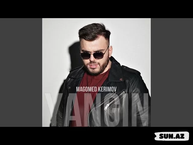 Magomed  Kərimov-Yangın  2025 - Sun.Az