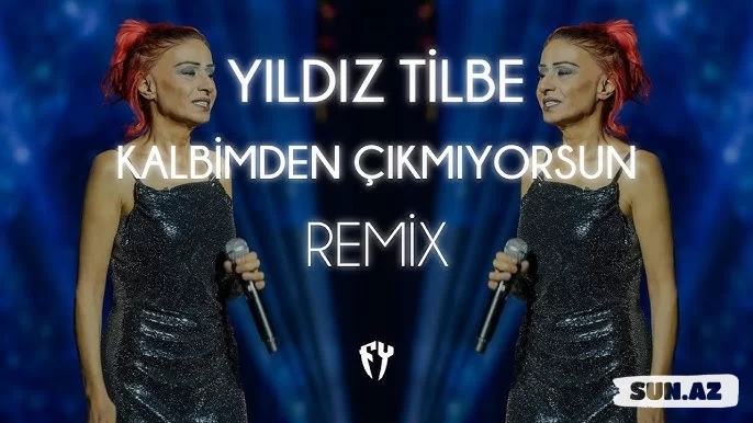 Yıldız  Tilbe-Kalbimden   Çıkmıyorsun  (    Fatih  Yılmaz   Remix   )   2025 - Sun.Az