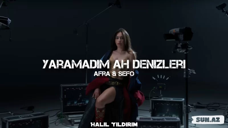 Afra    &     Sefo-Yaramadım  ah  Denizleri     (   Halil     Yıldırım  Remix   )   2025 - Sun.Az