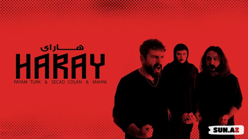 Payam  Türk     &    Səcad  colan     &     Mahnı-Haray   2025 - Sun.Az