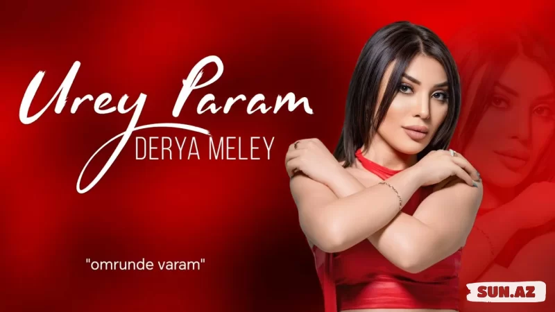 Dərya  Mələy-Ürəy  Param 2025 - Sun.Az