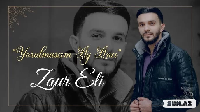 Zaur  Əli-Yorulmusam  Ay Ana   2025 - Sun.Az