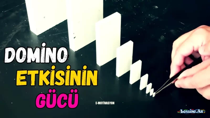 Domino Etkisinin Gücü
