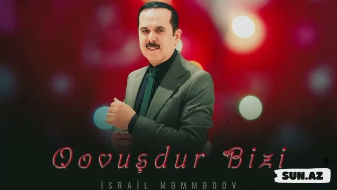 İsrail  Məmmədov - Qovuşdur  Bizi  (2026) - Sun.Az