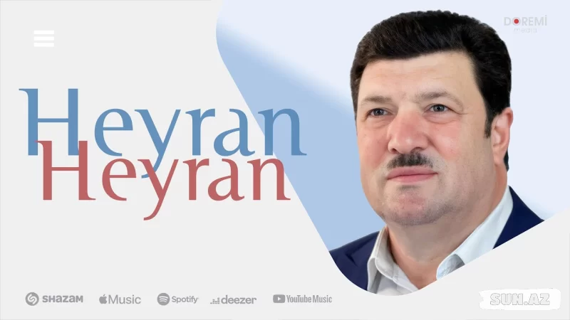 Əflətun  Qubadov-Heyran  Heyran  2026 - Sun.Az