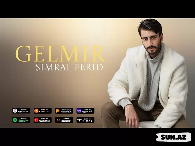 Simral  Fərid-Gəlmir   2026 - Sun.Az