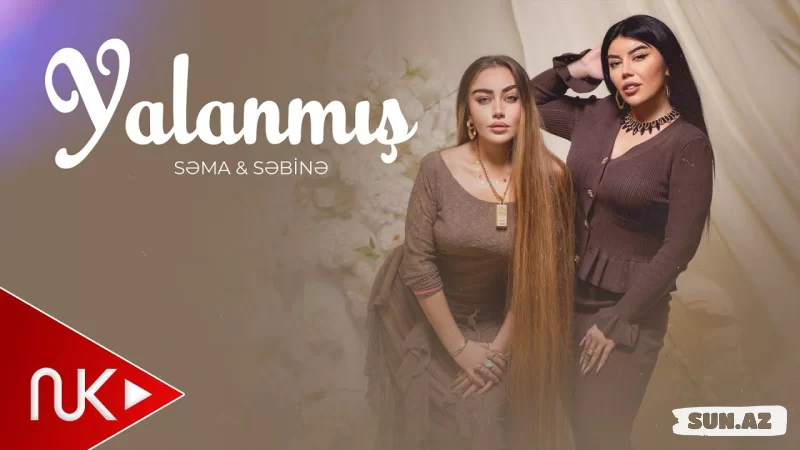 Səma    &      Səbinə-Yalanmış  2026 - Sun.Az