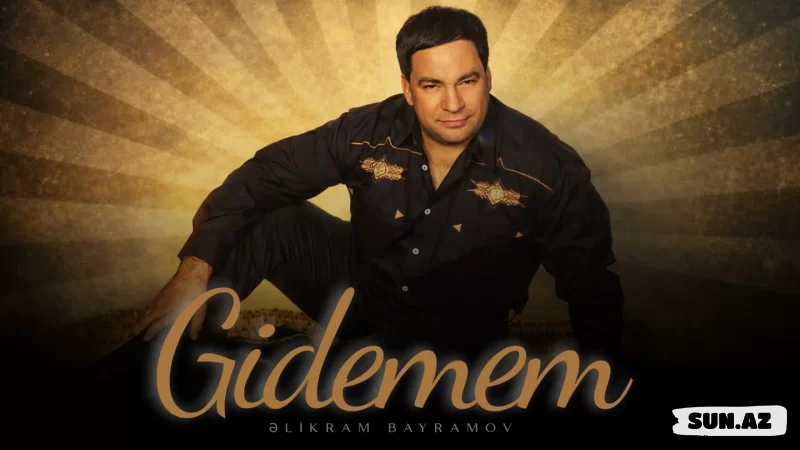 Əlikram  Bayramov-Gidemem  2026 - Sun.Az