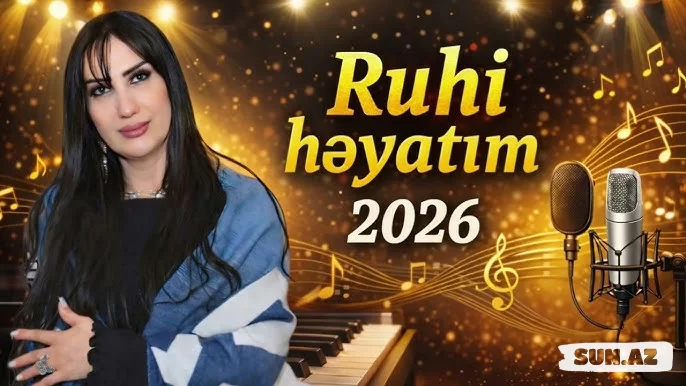 Ruhi-Həyatım  2026 - Sun.Az