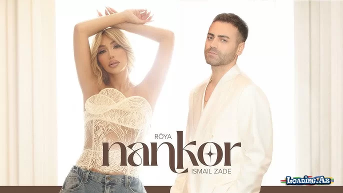 Röya x İsmail Zade — Nankor (Rəsmi Audio) - Sun.Az