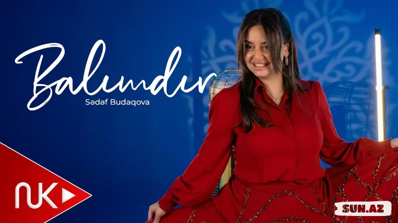 Sədəf  Budaqova-Balımdır    2026 - Sun.Az