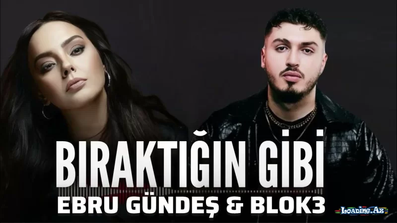 Ebru Gündeş & Blok3 - Bıraktığın Gibi Burdayım (2026) - Sun.Az