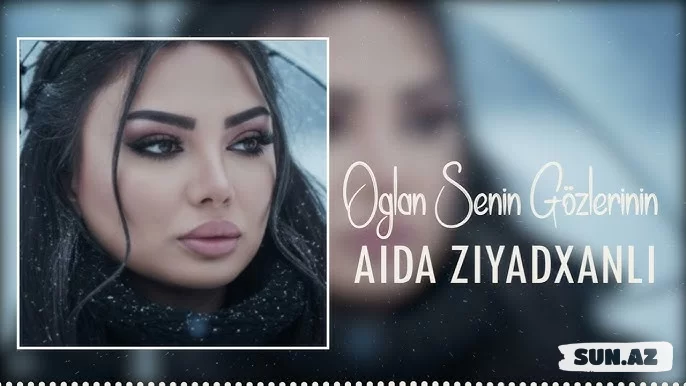 Aida  Ziyadxanlı-Oğlan  Sənin   Gözlərinin  2026