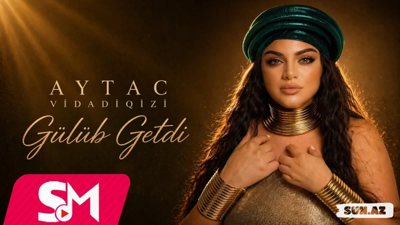 Aytac  Vidadiqızı-Gülüb    Getdi    2026 - Sun.Az
