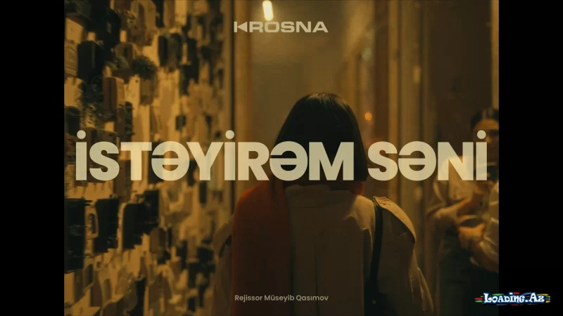 KROSNA - İstəyirəm Səni (Rəsmi Musiqi Videosu) - Sun.Az