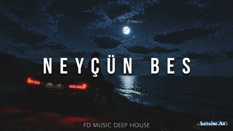 NEYÇÜN BƏS - EDM DEEP HOUSE MUSİC (FD MUSİC) - Sun.Az