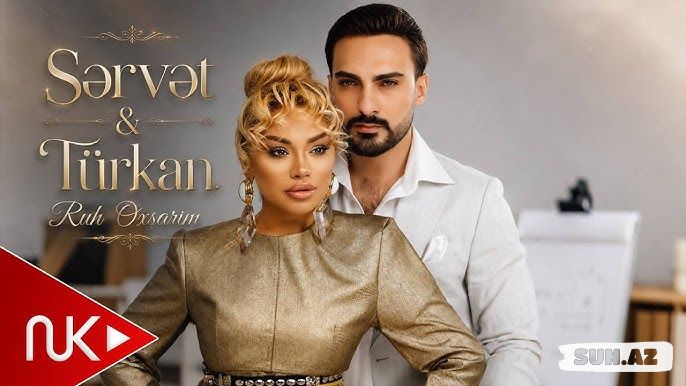 Sərvət   Əsəd      &     Türkan  Vəlizadə-Ruh       Oxşarım   2026 - Sun.Az