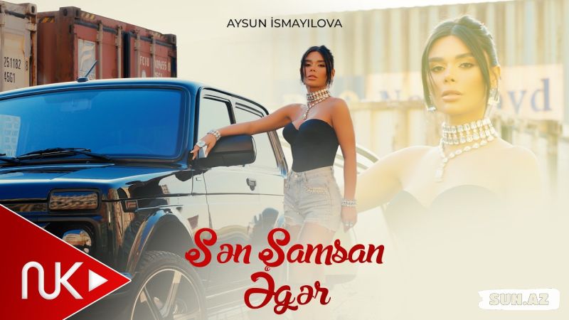 Aysun  İsmayılova-Sən     Şamsan    Əgər     2026 - Sun.Az