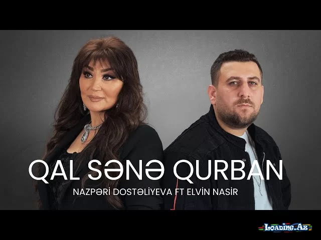 Nazpəri Dostaliyeva & Elvin Nasir &Xəzər Süleymanlı (Qal sənə qurban) - Sun.Az