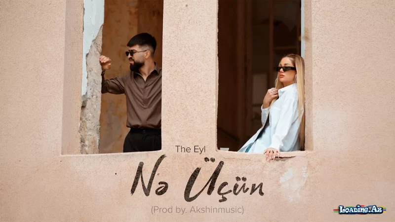 The Eyl – Nə Üçün (Prod.by Akshinmusic) - Sun.Az
