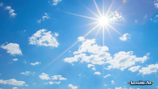 İyulun son gününün havası açıqlandı - Sun.Az