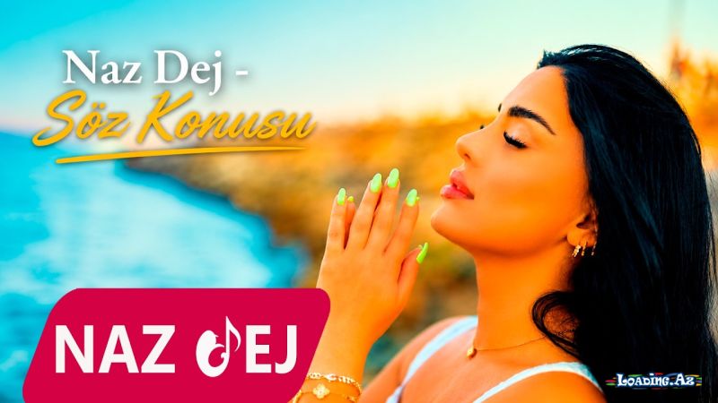 Naz  Dej-Söz  Konusu 2026 - Sun.Az