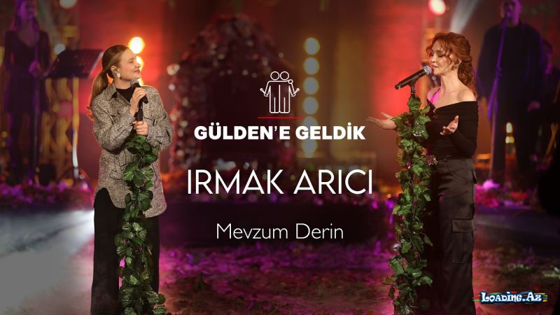 Gülden X Irmak Arıcı - Mevzum Derin (Gülden'e Geldik) #Canlı - Sun.Az