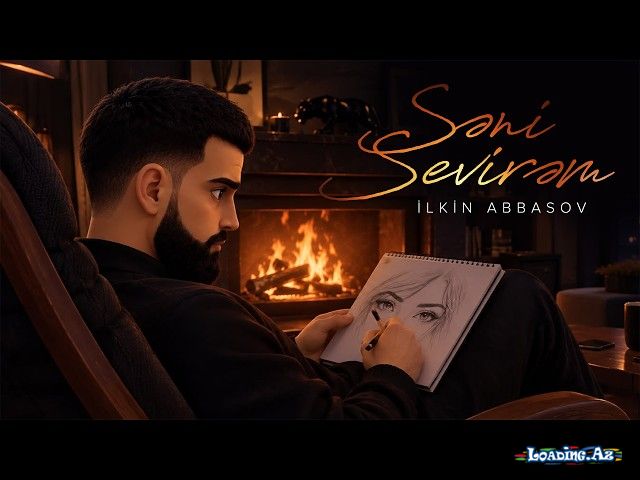 İlkin Abbasov - Səni sevirəm - LoaDinG.Az