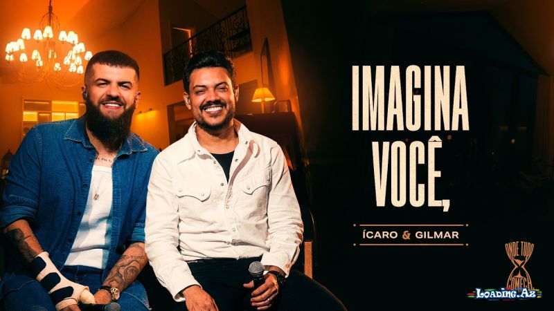 İcaro   &        Gilmar-İmagina  Voce  (   Onde            Tudo   Gomeça  .)   2026 - LoaDinG.Az