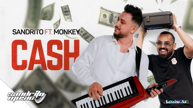Sandrito-Cash  (  Feat.  Monkey ) 2026 - Sun.Az