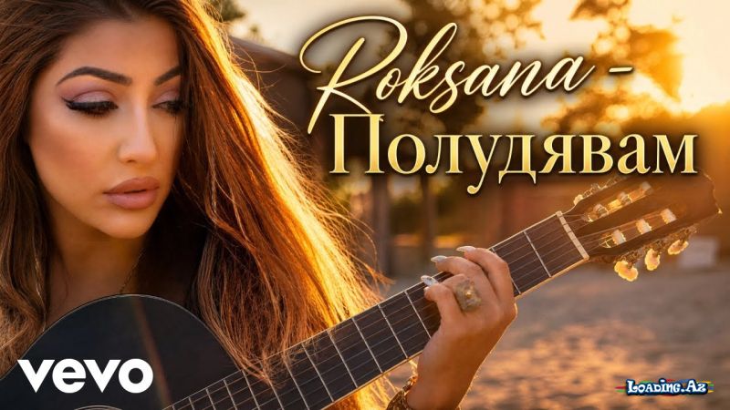 Roksana-Полудявам      2026 - Sun.Az