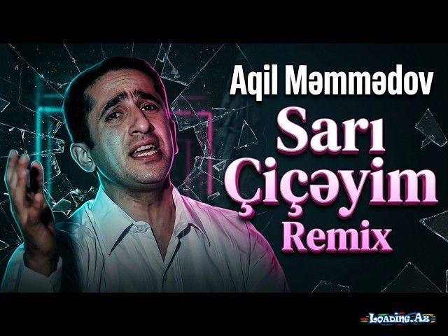 Aqil Məmmədov – Sarı Çiçəyim Remix | Ziko Beats 2026 - LoaDinG.Az