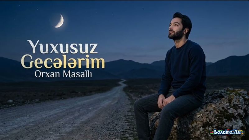 Orxan  Masallı-Yuxusuz  Gecələrim     Yeni   (   2   Ci  Version    2026 - Sun.Az