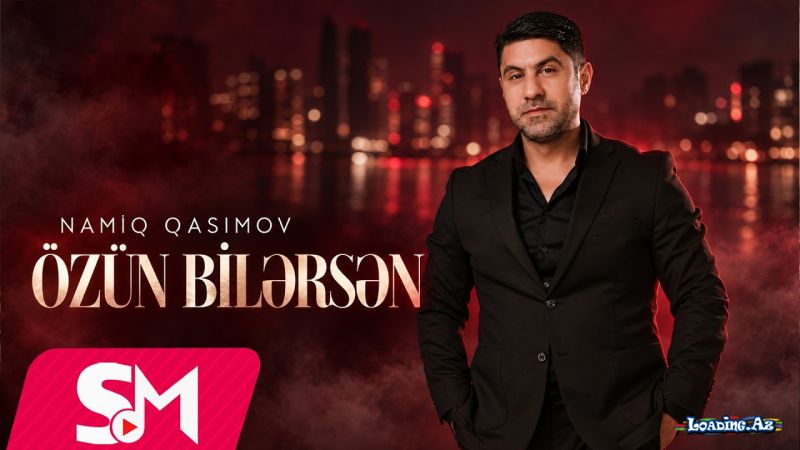 Namiq  Qasımov-Özün  Bilərsən  2026 - LoaDinG.Az