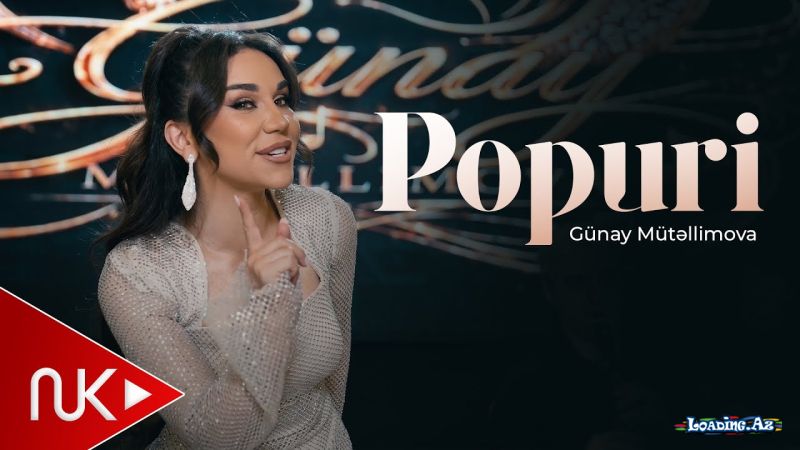 Günay  Mütəllimova-Popuri  2026 - LoaDinG.Az