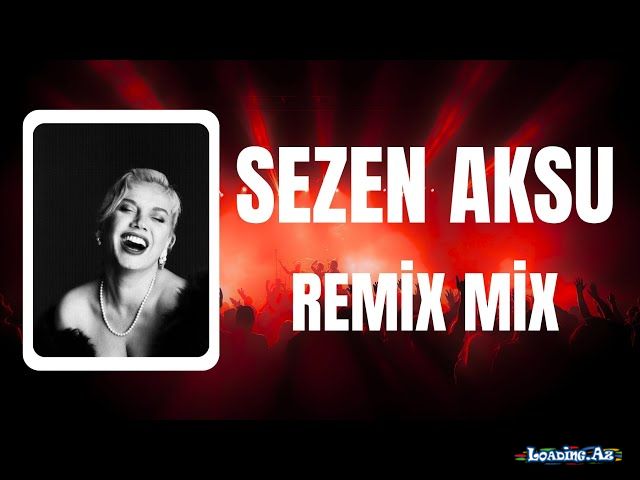 Sezen Aksu Hit Remix - Sun.Az