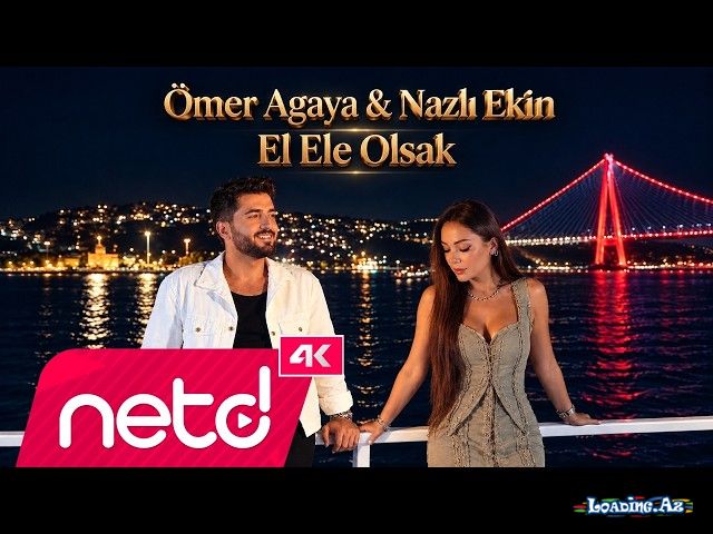Ömer   Ağaya   &    Nazl;   Ekin-El   Ele    Olsak - Cin.Az